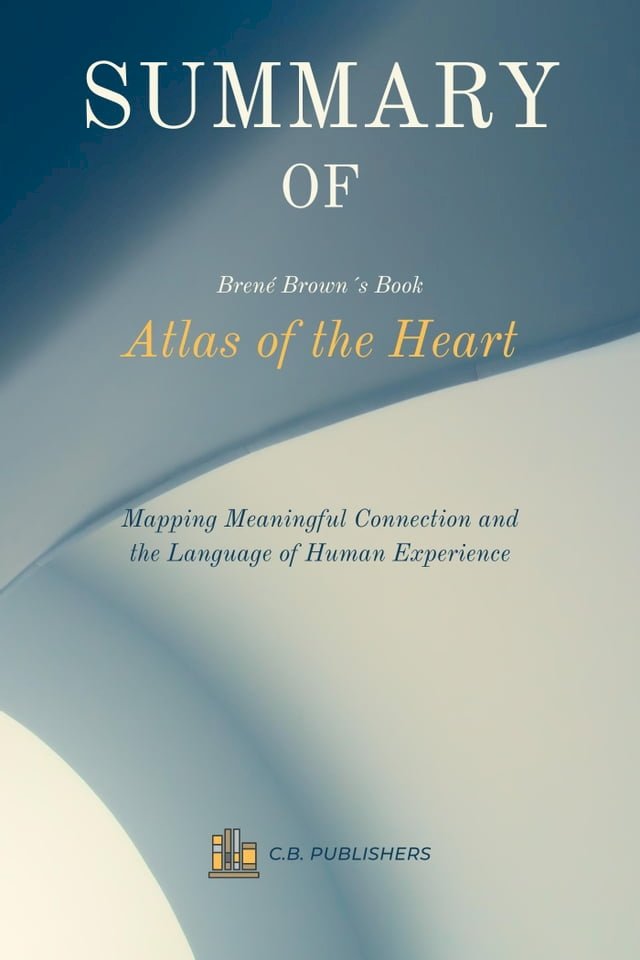 Summary of Brené Brown´s Book Atlas of the Heart - PChome 24h書店