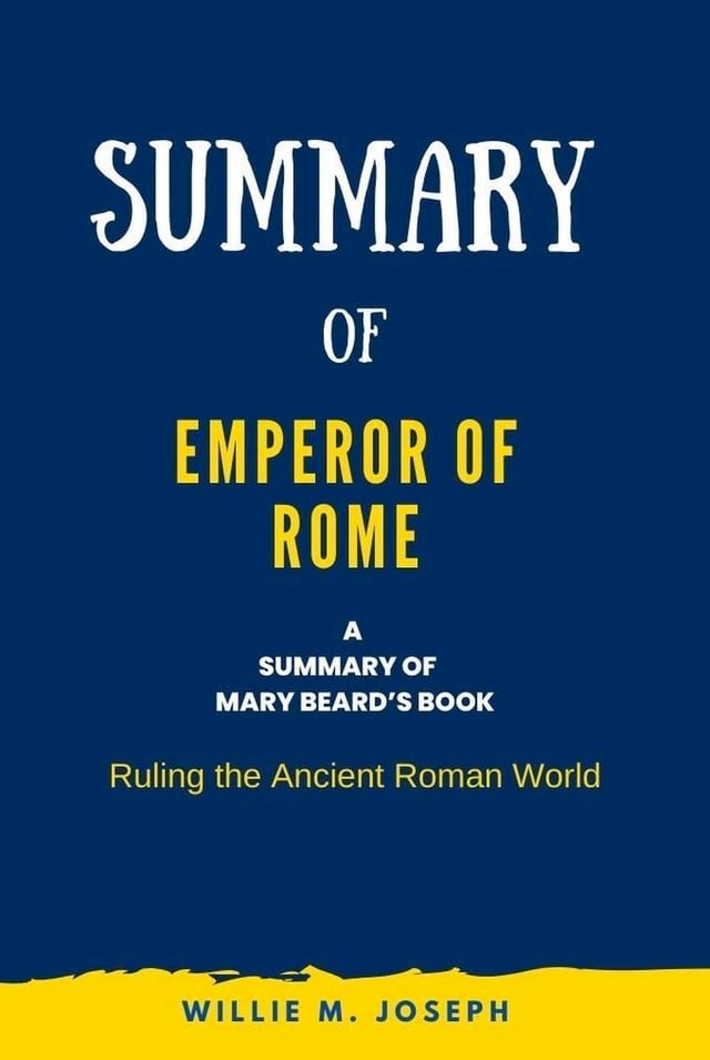 Emperor of Rome: Ruling the Ancient Roman World by Mary Beard