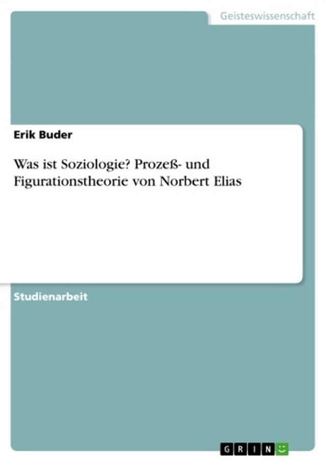Was ist Soziologie? Prozeß und Figurationstheorie von Norbert Elias PChome 24h書店