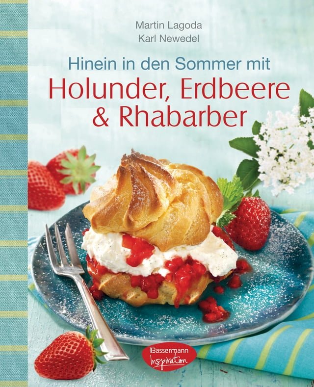 Hinein In Den Sommer Mit Holunder Erdbeere Rhabarber Pchome H