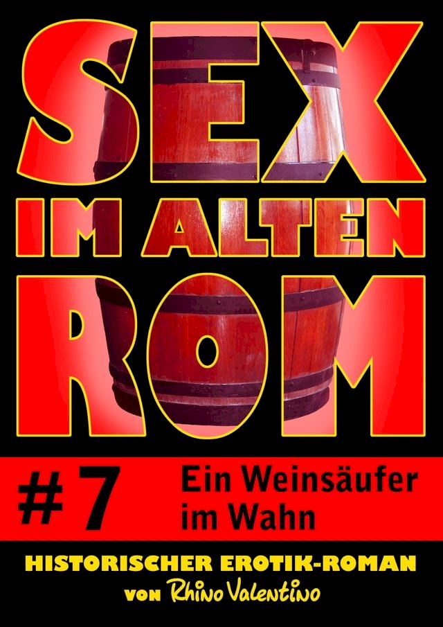Liebe Und Lust Im Alten Rom Sex im alten Rom 7 - Ein Weinsäufer im Wahn - PChome 24h書店