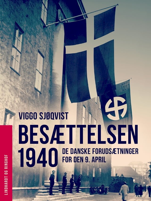 Besættelsen 1940. De Danske Forudsætninger For Den 9. April - PChome 24h書店