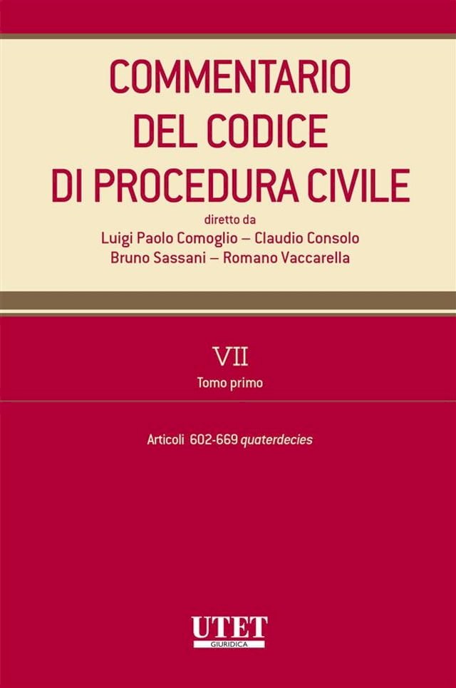 Commentario Del Codice Di Procedura Civile VII Tomo I Artt 602