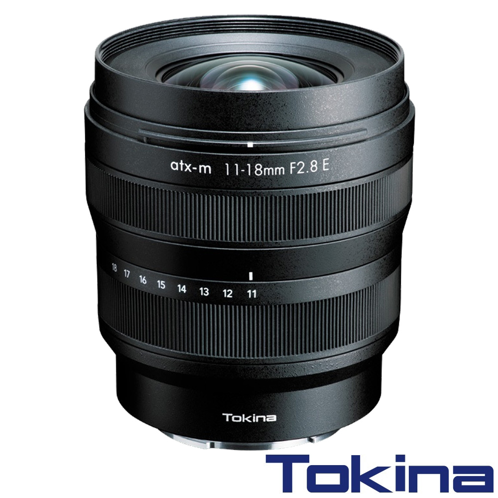 Tokina ATX-M 11-18mm F2.8 E 鏡頭 公司貨 FOR SONY E 索尼