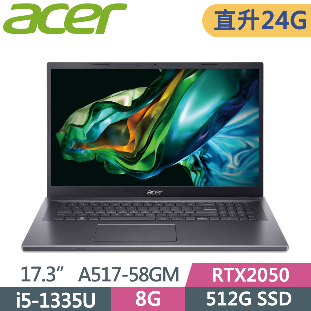 ACER Aspire 5 A517-58GM-59BB 灰(i5-1335U/8G+16G/512G SSD/RTX2050/W11/FHD/17.3)特仕