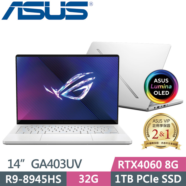 ASUS GA403UV-0032H8945HS-NBLO(R9-8945HS/32G/1TB SSD/RTX4060 8G/14吋3K/Win11)