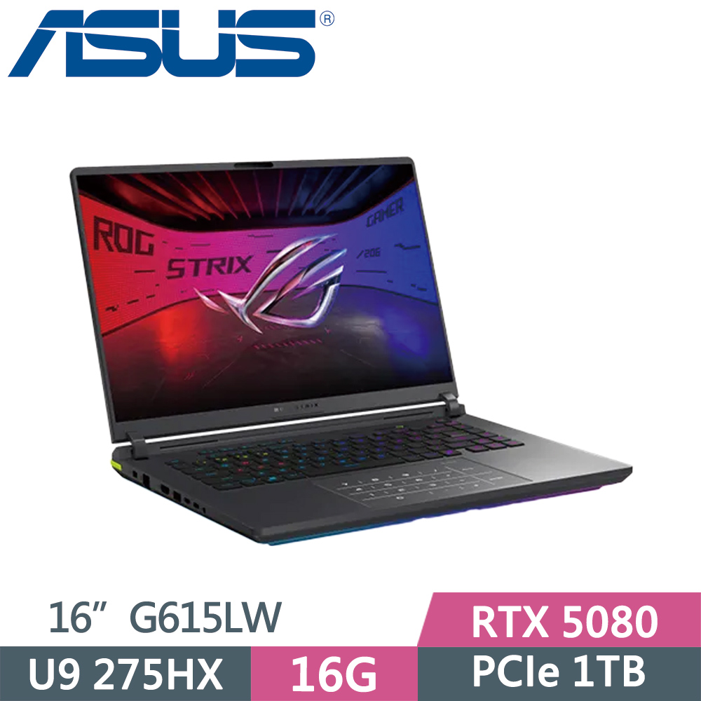 ASUS 華碩 ROG Strix G16 G615LW-0051G275HX-NBL (U9 275HX/16G/1TB SSD/RTX5080/16/W11)