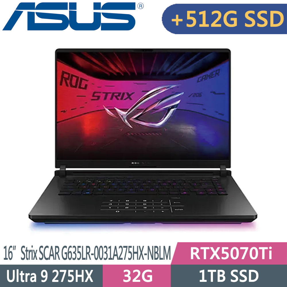 ASUS ROG StrixSCAR 16 G635LR-0031A275HX-NBLM(Ultra9 275HX/32G/1TB+512G SSD/RTX5070Ti/W11)特仕
