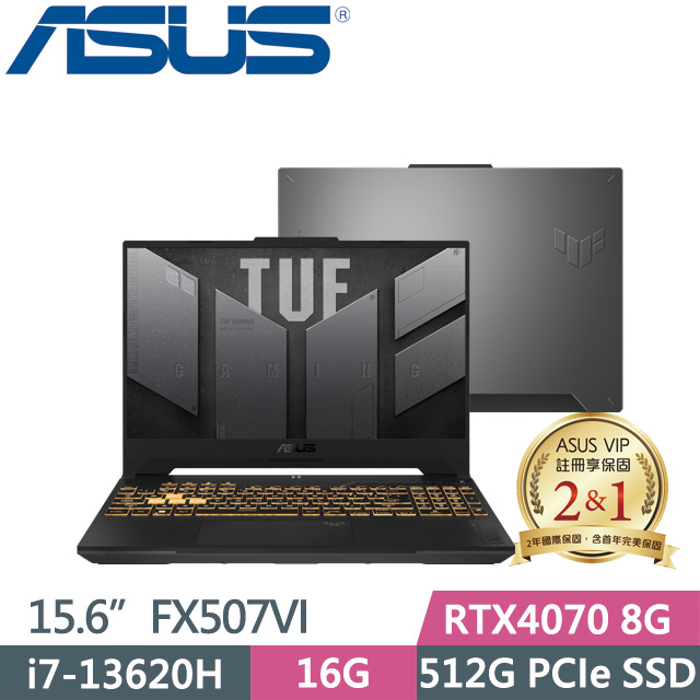 ASUS FX507VI-0042B13620H(i7-13620H/16G/512G SSD/RTX4070 8G/15.6吋FHD/Win11)