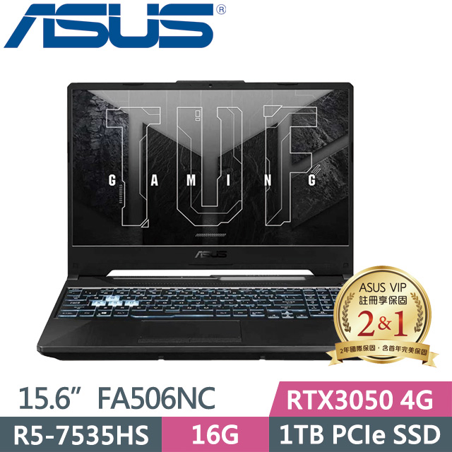 ASUS FA506NC-0042B7535HS(R5-7535HS/16G/1TB SSD/RTX3050 4G/15.6吋FHD/Win11)