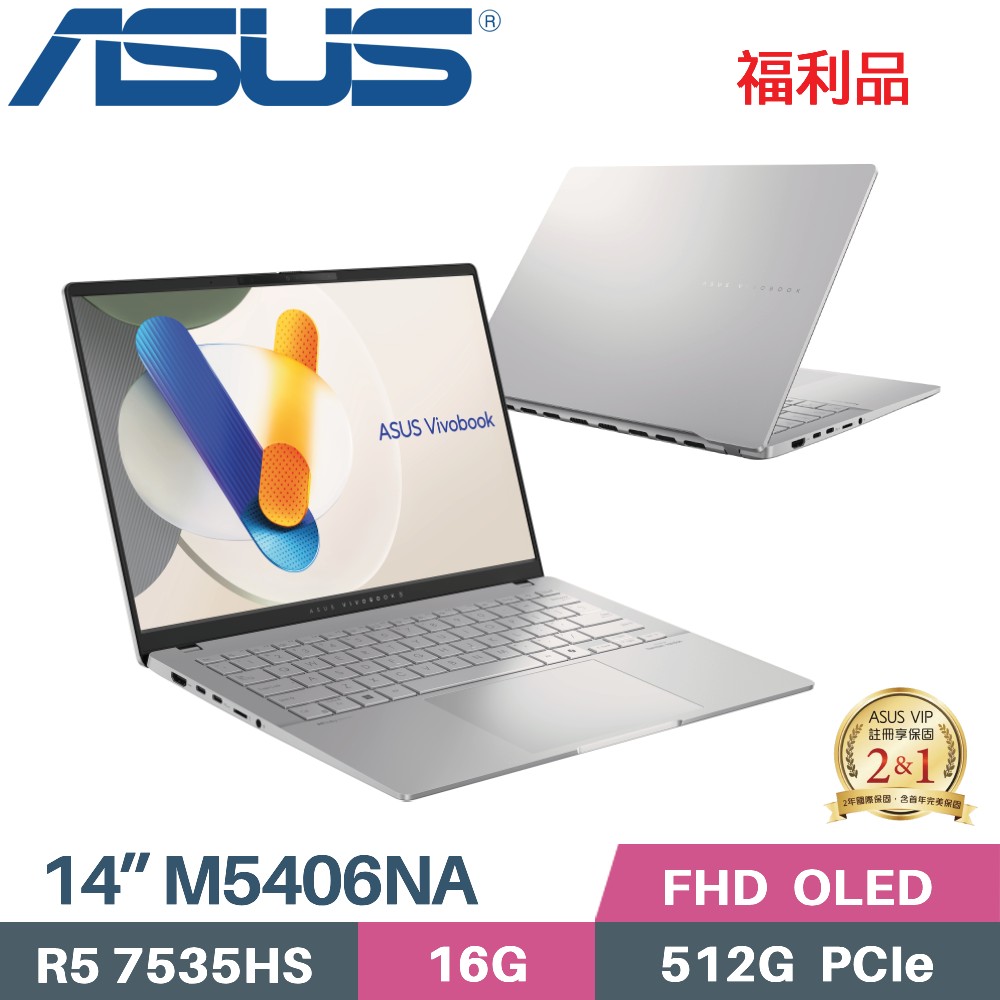 ASUS Vivobook S14 M5406NA-0038S7535HS 銀(R5 7535HS/16G/512G/AMD Radeon/WIN11/14)福利品