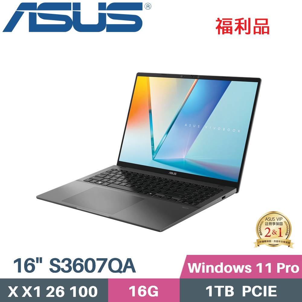 ASUS 華碩 Vivobook S16 S3607QA-0022G26100 AI筆電 (X X1 26 100/16G/1TB SSD/W11/16)福利品
