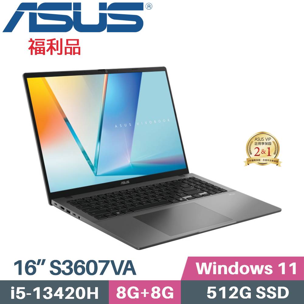 ASUS 華碩 Vivobook S16 S3607VA-0042G13420H AI筆電 (i5-13420H/8G+8G/512G SSD/W11/16)福利品