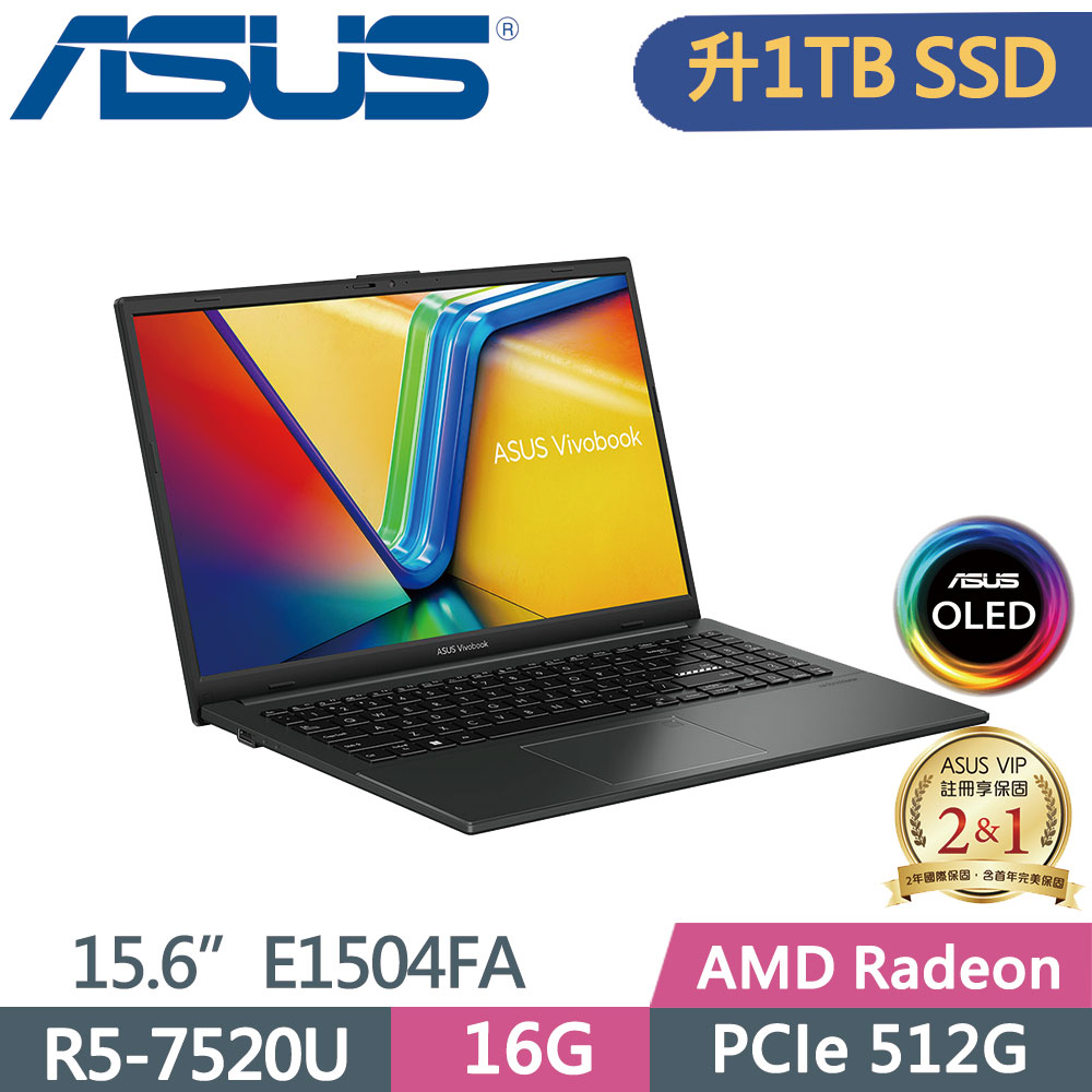 ASUS Vivobook Go 15 OLED E1504FA-0081K7520U 混成黑(AMD R5-7520U/16G/1TB/OLED/15.6)特仕