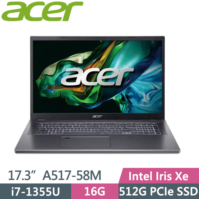 Acer Aspire 5 A517-58M-7661 金屬灰(i7-1355U/16G/512G SSD/17.3吋FHD/Win11)效能筆電