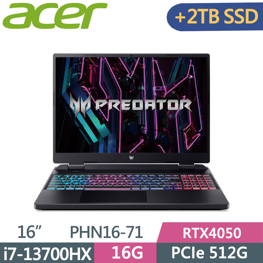 ACER Predator PHN16-71-7121 黑(i7-13700HX/16G/512G+2TB SSD/RTX4050-6G/W11/165Hz/16)特仕