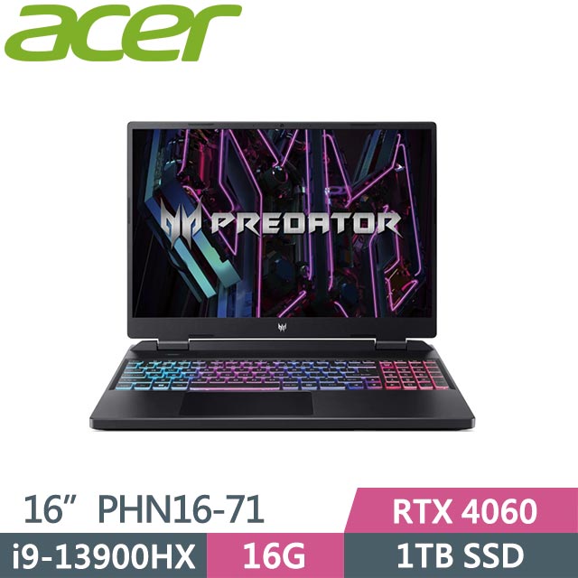 ACER Predator Helios Neo PHN16-71-91QX (i9-13900HX/16G/1TB/RTX4060/Win11/16吋)