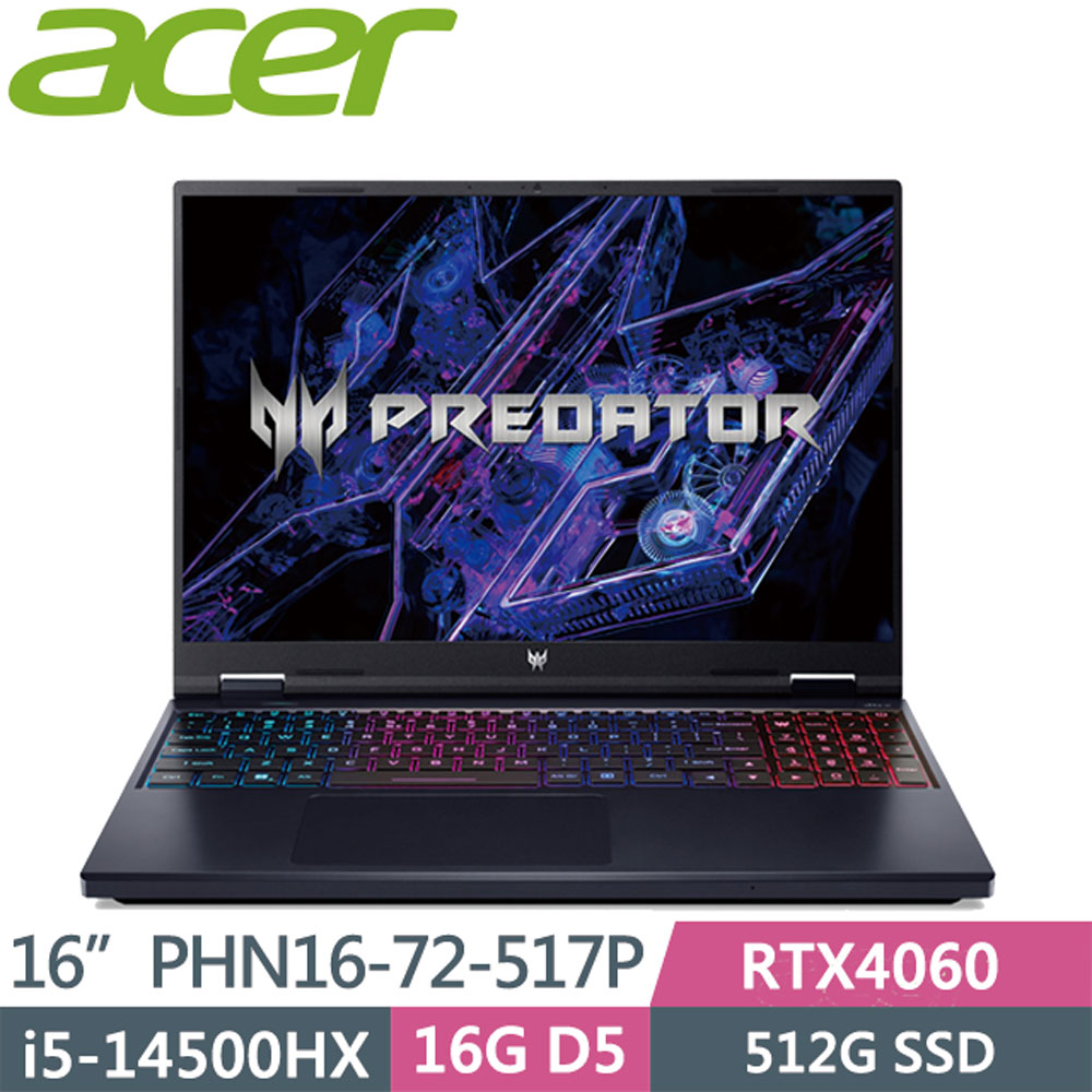 ACER Predator PHN16-72-517P 黑(i5-14500HX/16G/512G SSD/RTX4060/W11/165Hz/16WQXGA)電競筆電