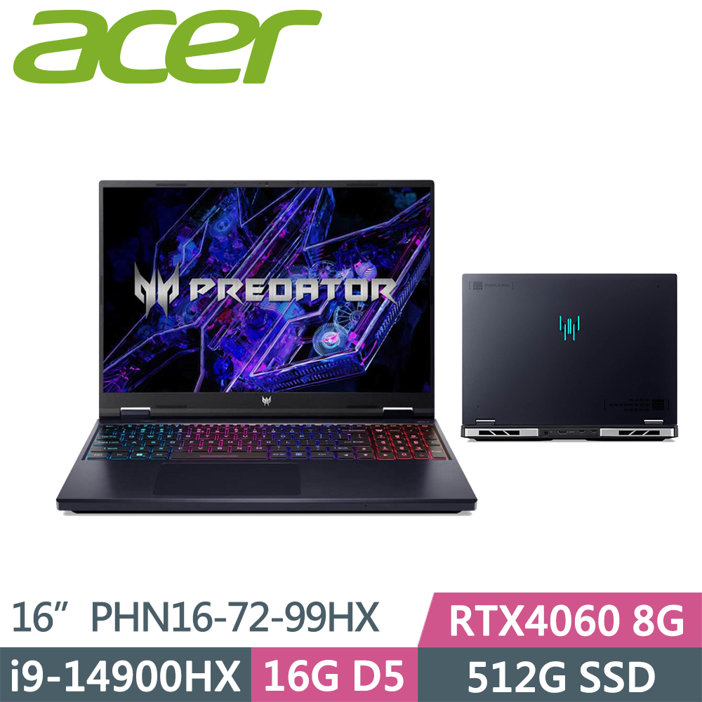 ACER Predator Helios Neo PHN16-72-99HX(i9-14900HX/16G/512G/RTX4060 8G/W11/16吋)