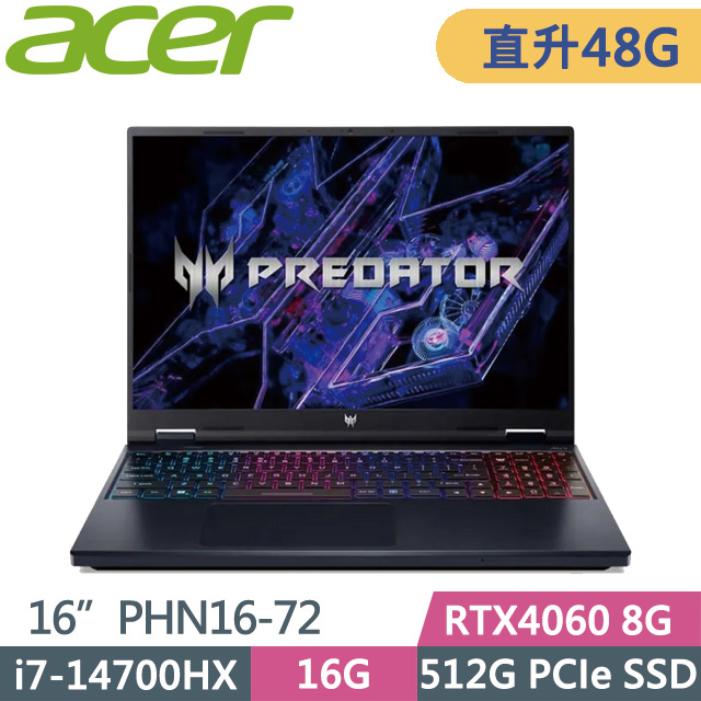 ACER Predator Helios Neo PHN16-72-76MR(i7-14700HX/16G+32G/512G/RTX4060 8G/16吋WQXGA/W11)特仕