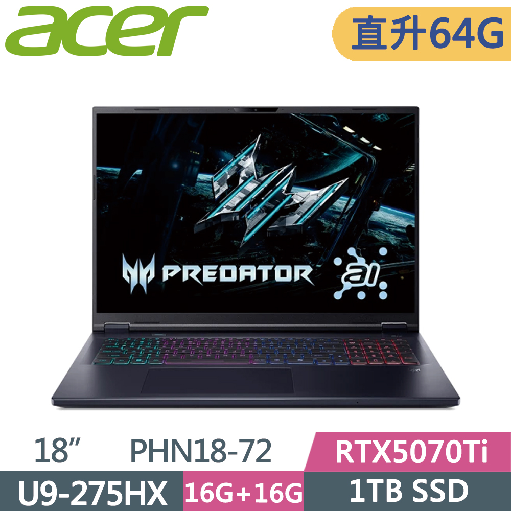 ACER 宏碁 Predator PHN18-72-92A2 18吋 電競筆電 黑(Ultra9 275HX/32G+32G/1TB SSD/RTX5070Ti/W11)特仕