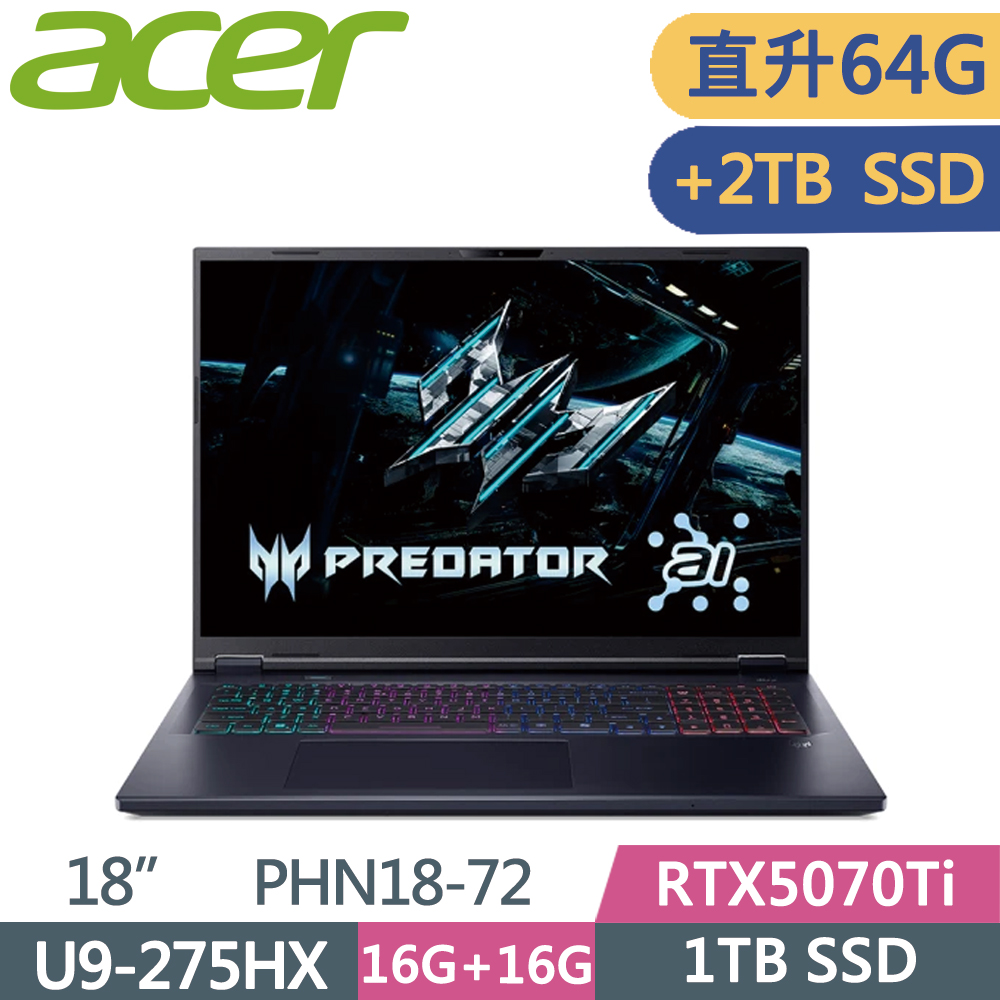 ACER 宏碁 Predator PHN18-72-92A2 18吋 電競筆電 黑(Ultra9 275HX/32G+32G/1TB+2TB SSD/RTX5070Ti/W11)特仕