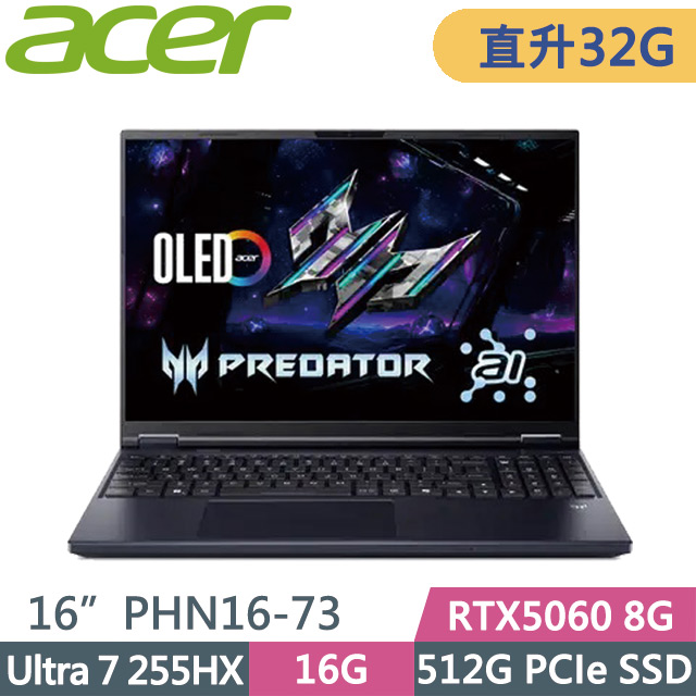 ACER Predator Predator Helios Neo PHN16-73-71BP(Ultra 7 255HX/16G+16G/512G/RTX5060 8G/16吋WQXGA/W11)特仕