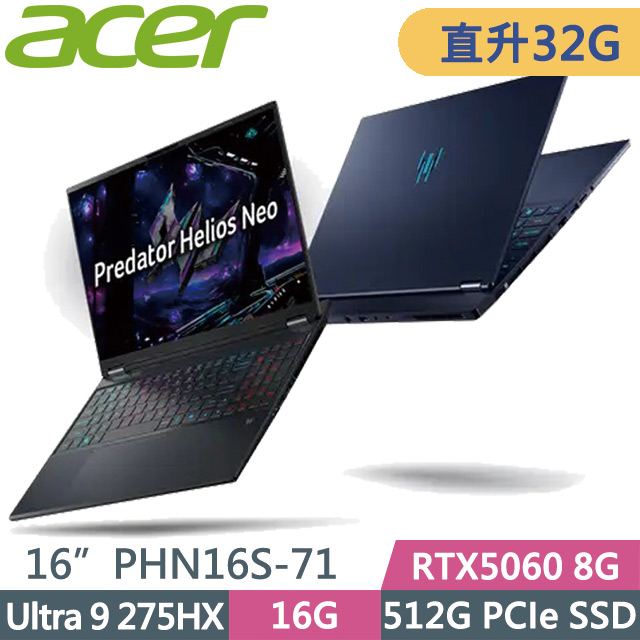 ACER Predator Predator Helios Neo 16S AI PHN16S-71-94UX(Ultra 9 275HX/16G+16G/512G/RTX5060 8G/16吋/W11)特仕
