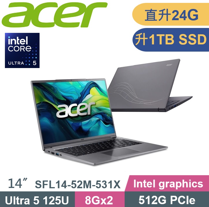 ACER 宏碁 Swift Lite SFL14-52M-531X (Ultra 5-125U/8G+16G/1TB PCIe/W11/14吋) 特仕款