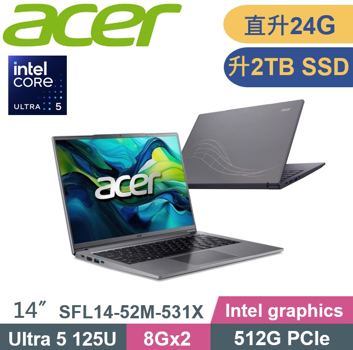 ACER 宏碁 Swift Lite SFL14-52M-531X (Ultra 5-125U/8G+16G/2TB PCIe/W11/14吋) 特仕款