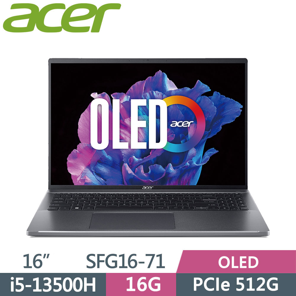 ACER Swift GO SFG16-71-55WZ 灰(i5-13500H/16G/512G SSD/W11/2.8K OLED/16)