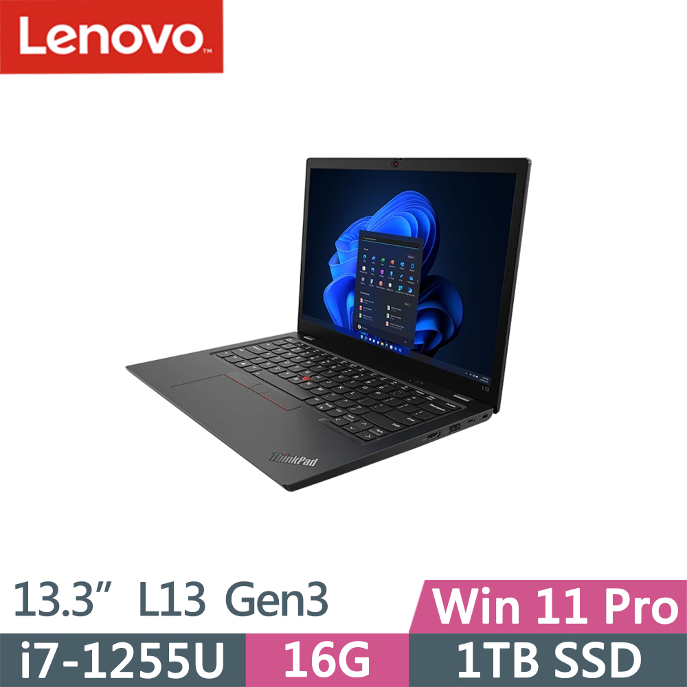 Lenovo ThinkPad L13 Gen3(i7-1255U/16G/1TB/WUXGA/300nits/W11P/三年保到府修)
