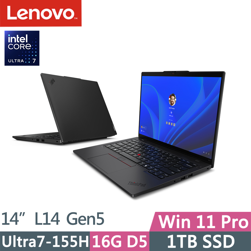 Lenovo ThinkPad L14 Gen5(Ultra7-155H/16G D5/1TB/WUXGA/400nits/W11P/14吋/三年保)