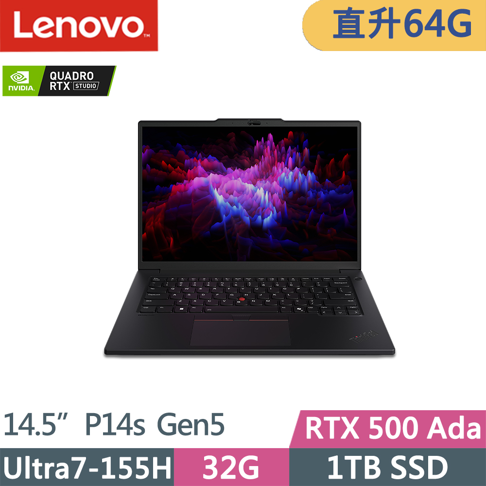 Lenovo ThinkPad P14s Gen5(Ultra7-155H/32G+32G/1TB/RTX500 Ada 4G/W11P/14.5吋/三年保)特仕