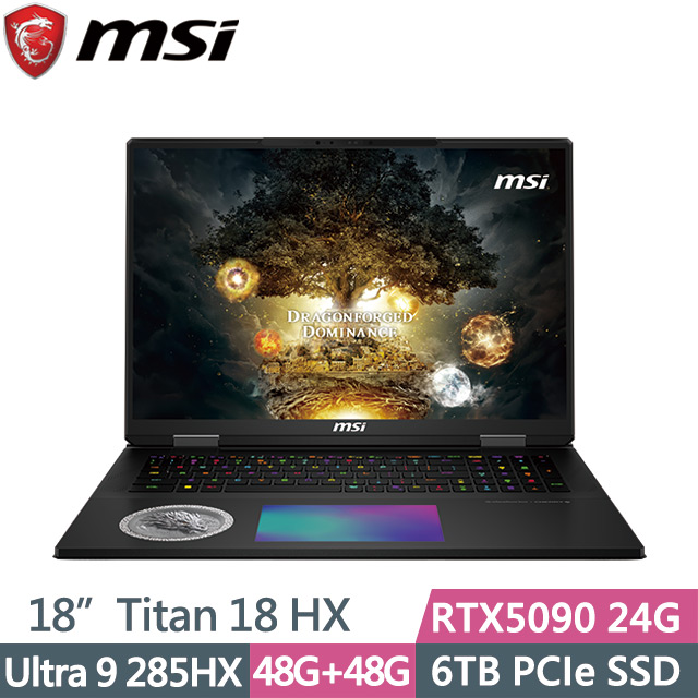 MSI 微星 Titan 18 HX Dragon ED. Norse Myth A2XWJG-407TW(Ultra 9 285HX/48G+48G/6TB/RTX5090/W11P)電競筆電