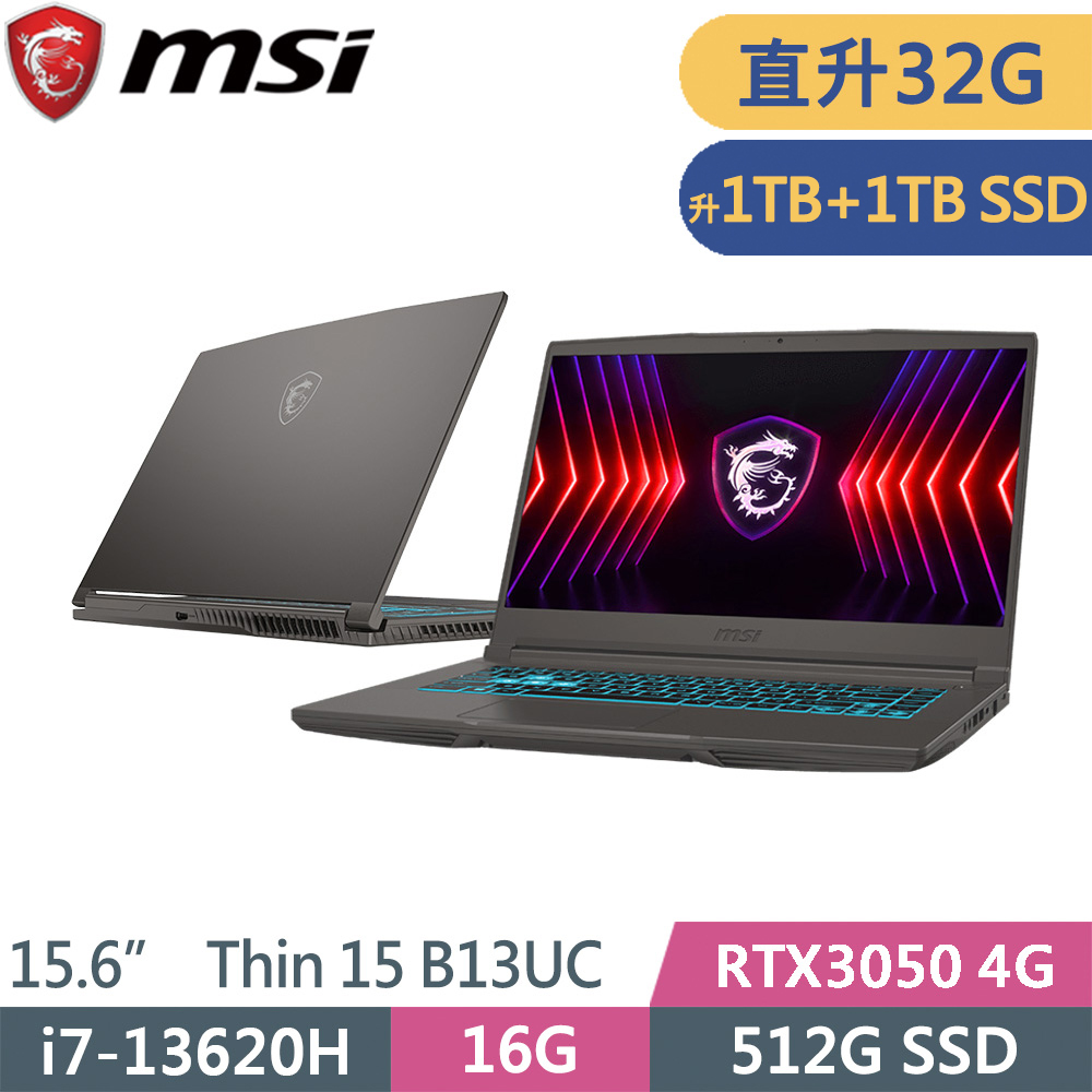 msi微星 Thin 15 B13UC-1418TW-SP4 灰(i7-13620H/16G+16G/1TB+1TB SSD/RTX3050/W11/15.6)特仕