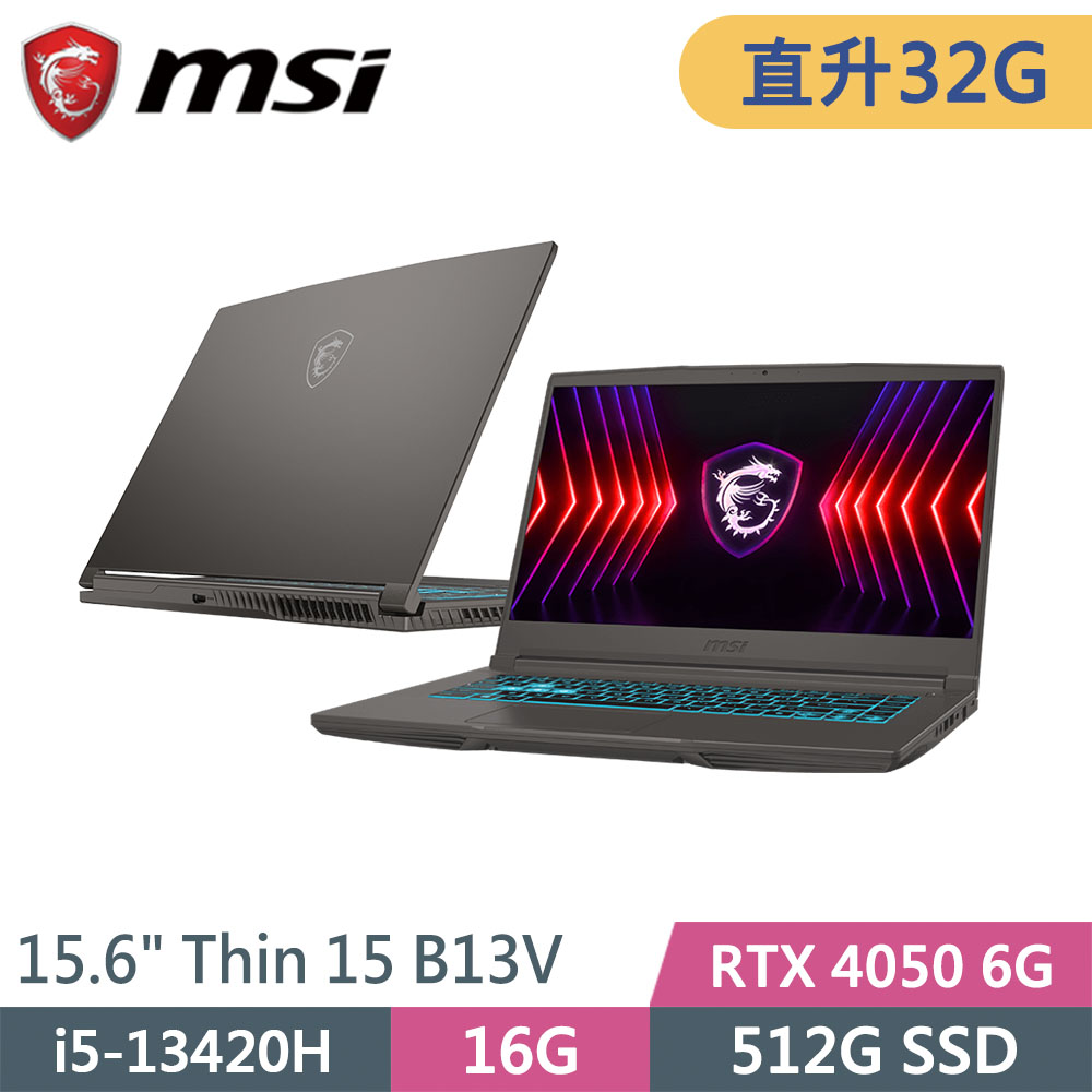 MSI 微星 Thin 15 B13VE-3077TW-SP1 灰(i5-13420H/32G/512G SSD/RTX4050 6G/W11/15.6)特仕筆電