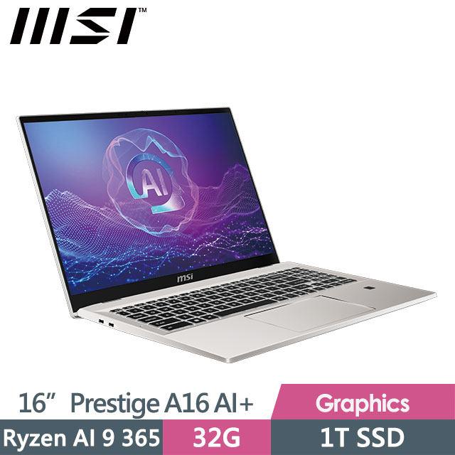 msi Prestige A16 AI+ A3HMG-018TW(Ryzen AI 9 365/32G/1T SSD/16"QHD+/Win11/銀色)商務筆電