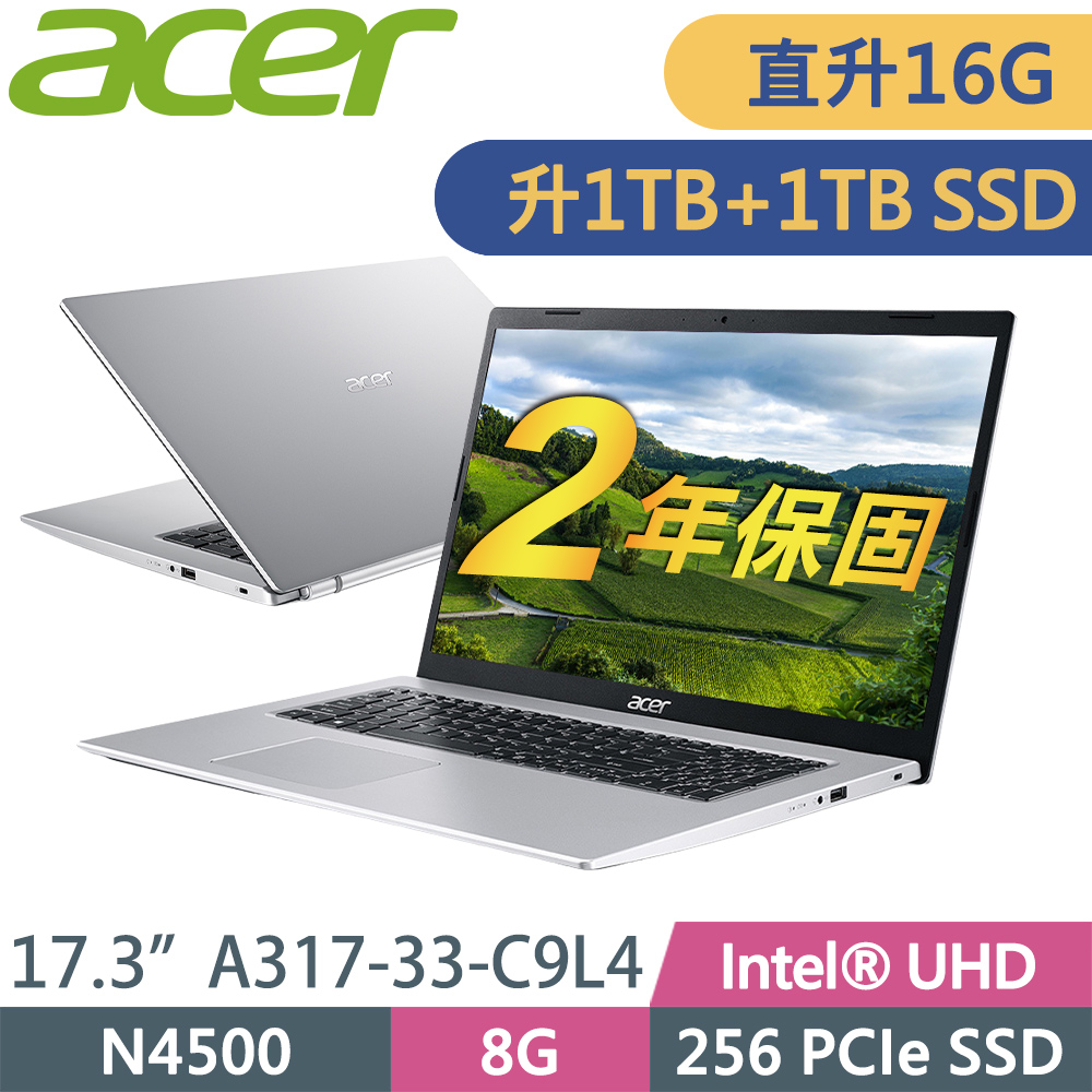 Acer Aspire3 A317-33-C9L4 (N4500/8G+8G/1TB+1TB HDD/17.3/FHD/W11P)特仕筆電