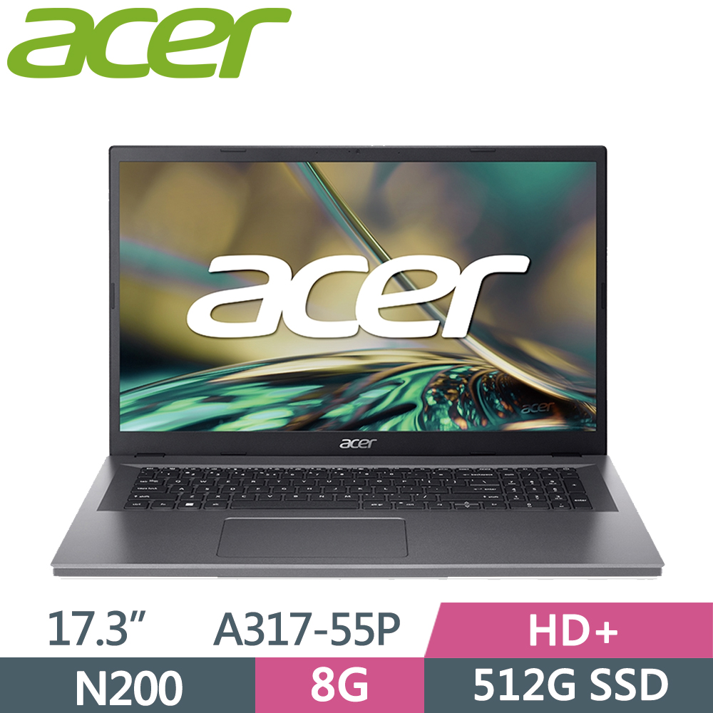 ACER Aspire 3 A317-55P-P6RJ 灰(N200/8G/512G SSD/HD+/W11/17.3)