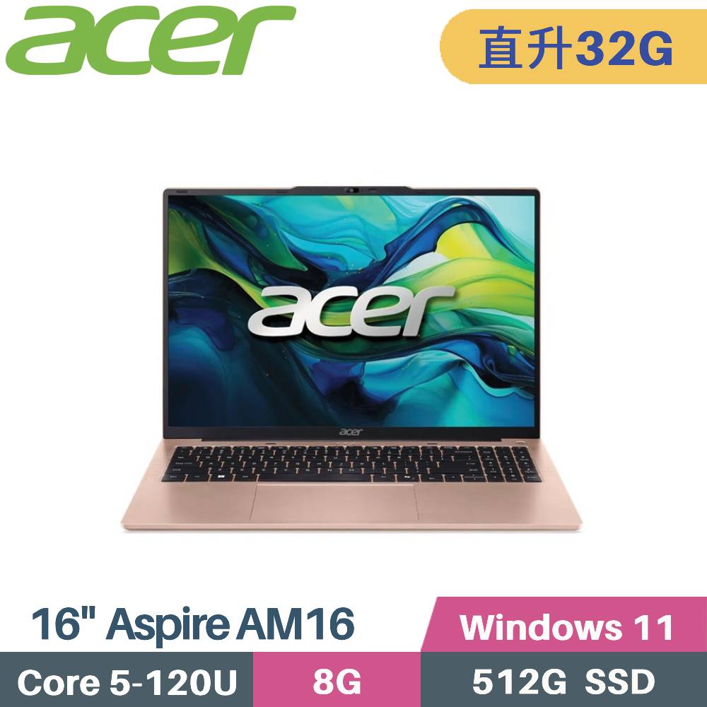 ACER 宏碁 Aspire AM16-54P-50WF AI 文書筆電 (C5-120U/16G+16G/512G PCIe/W11/16)特仕