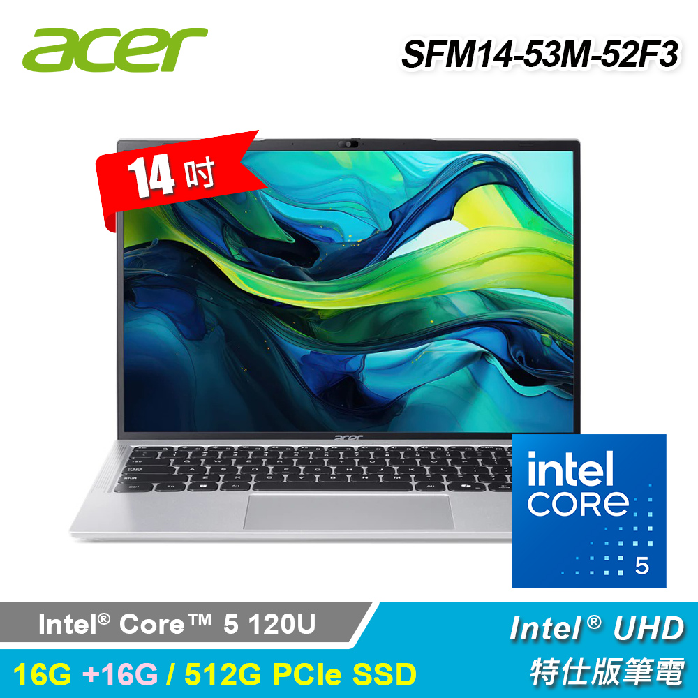 ACER 宏碁 SFM14-53M-52F3 14吋 C5 特仕版筆電 銀色｜升32G