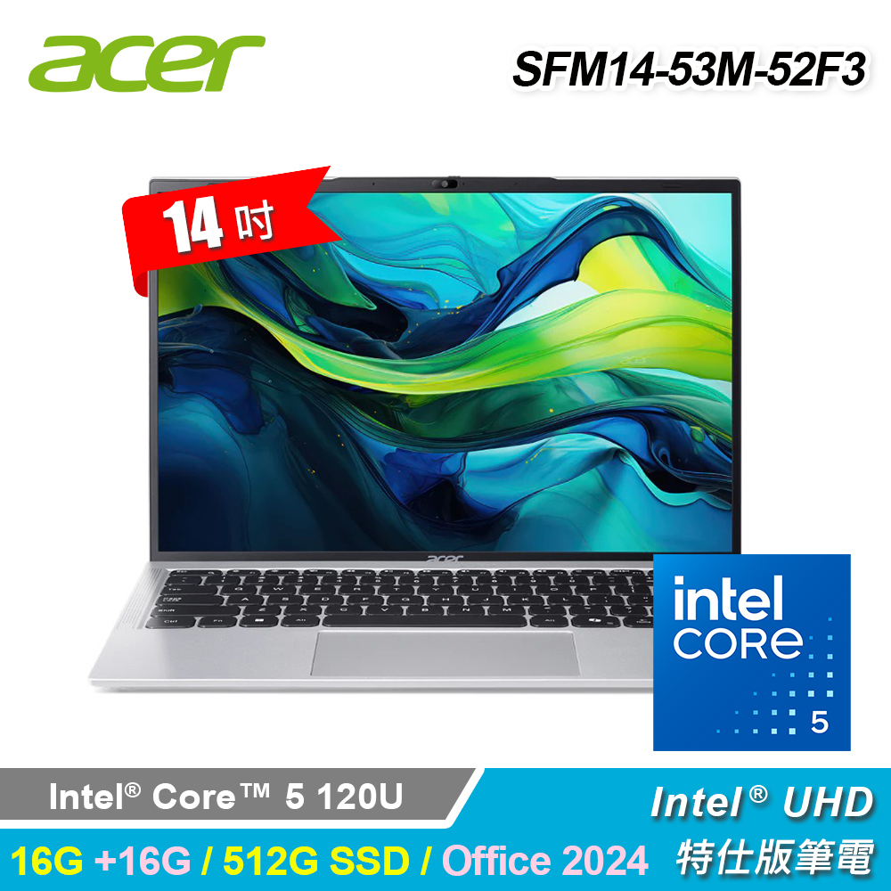 ACER 宏碁 SFM14-53M-52F3 14吋 特仕版筆電 銀色｜升32G/Office 2024
