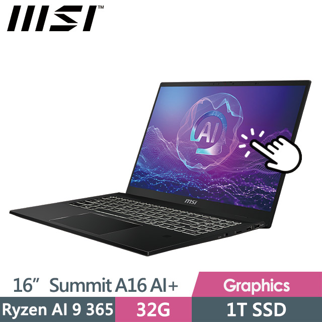 msi Summit A16 AI+ A3HMTG-017TW(Ryzen AI 9 365/32G/1T SSD/16"QHD+/Win11Pro/可觸控)商務筆電