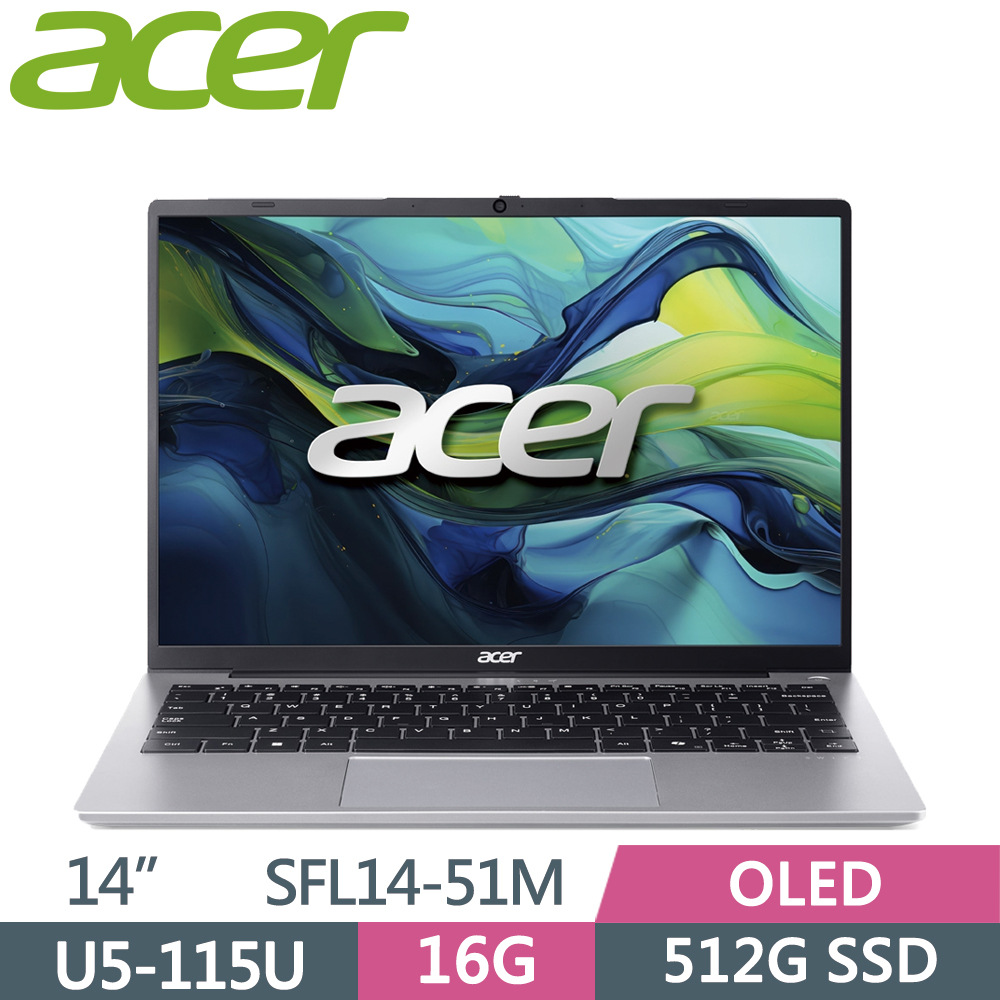 ACER Swift Lite SFL14-51M-54Q6 銀(Ultra 5-115U/8G+8G/512G SSD/WUXGA/14/W11)