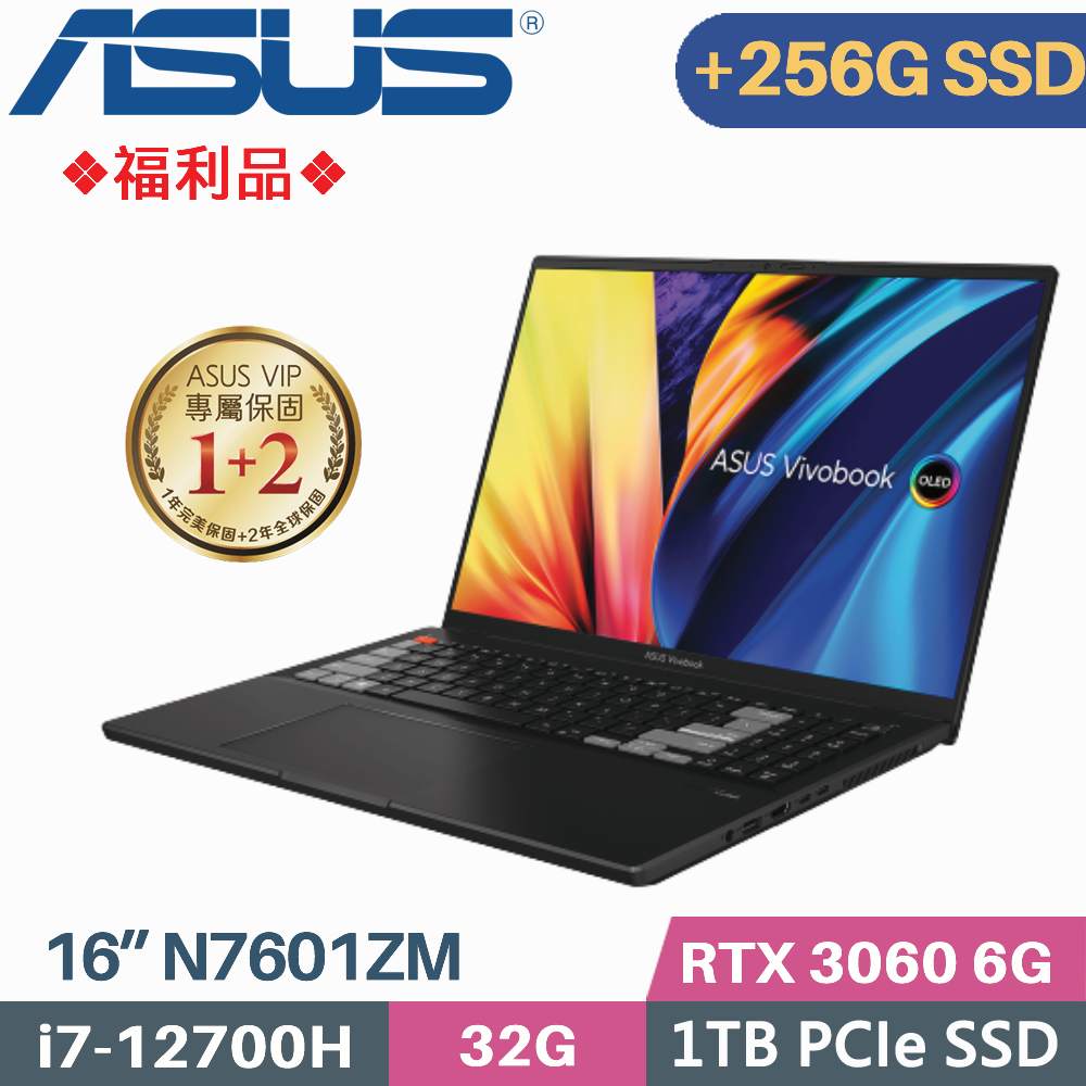ASUS VivoBook Pro N7601ZM-0028K12700H(i7-12700H/16G+16G/1TB+256G/RTX3060/W11/16)特仕福利