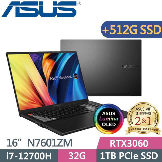 ASUS N7601ZM-0028K12700H(i7-12700H/32G/1TB+512G SSD/RTX3060 6G/16吋4K/Win11)特仕