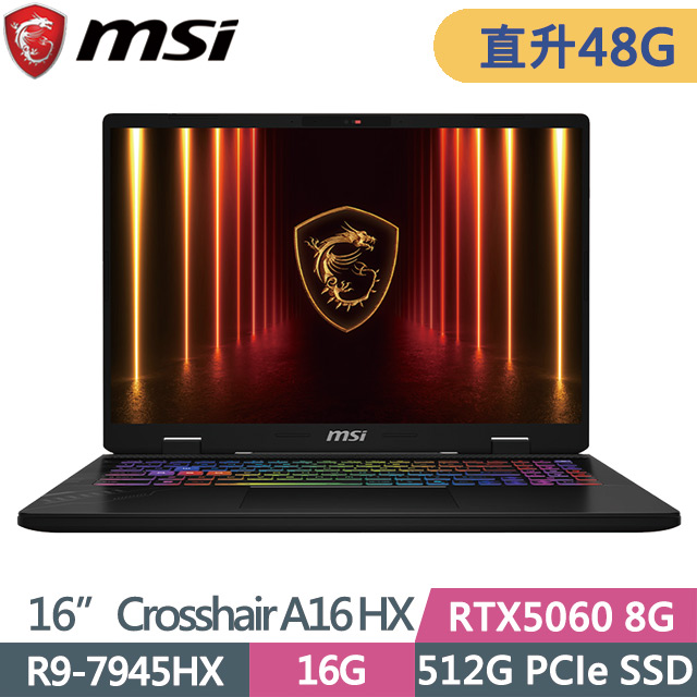 MSI 微星 Crosshair A16 HX D7WFKG-045TW(R9-7945HX/16G+32G/512G SSD/RTX5060 8G/16吋QHD+/W11)特仕