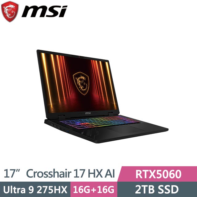 MSI 微星 Crosshair 17 HX AI D2XWFKG-038TW (Ultra 9 275HX/16G+16G/2TB/Win11/RTX5060/17吋)