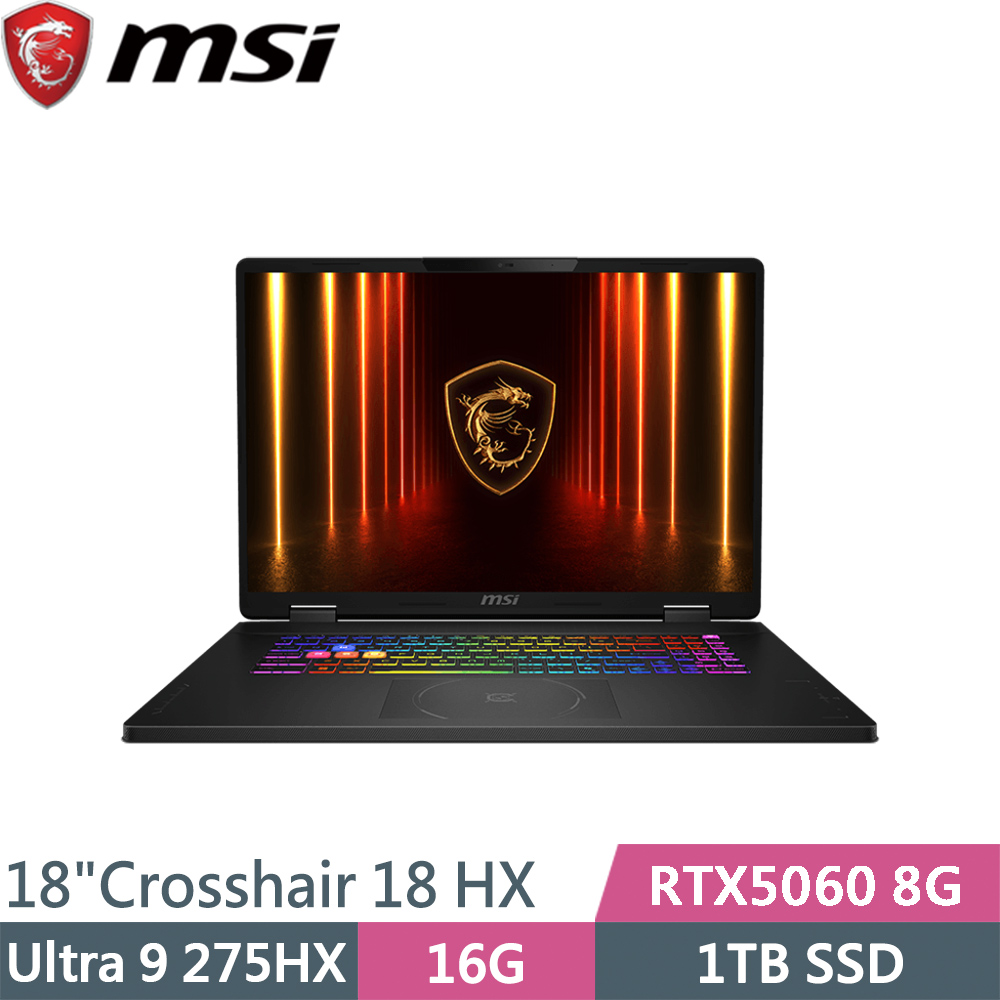 MSI 微星 Crosshair 18 HX AI A2XWFKG-058TW 黑(Ultra 9 275HX/16G/1TB SSD/RTX5060 8G/W11/18)筆電